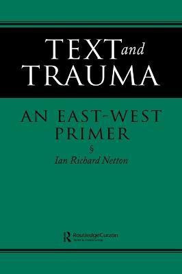 Text and Trauma(English, Electronic book text, Netton Ian Richard)