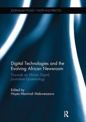 Digital Technologies and the Evolving African Newsroom(English, Paperback, unknown)
