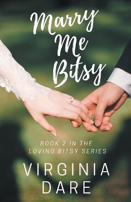 Marry Me Bitsy(English, Paperback, Dare Virginia)