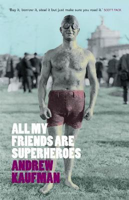 All My Friends are Superheroes(English, Paperback, Kaufman Andrew)