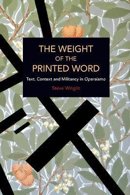The Weight of the Printed Word(English, Paperback, Wright Steve)