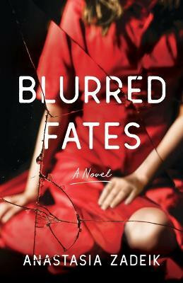 Blurred Fates(English, Paperback, Zadeik Anastasia)