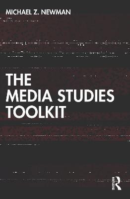 The Media Studies Toolkit(English, Paperback, Newman Michael Z.)