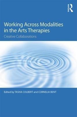 Working Across Modalities in the Arts Therapies(English, Paperback, unknown)