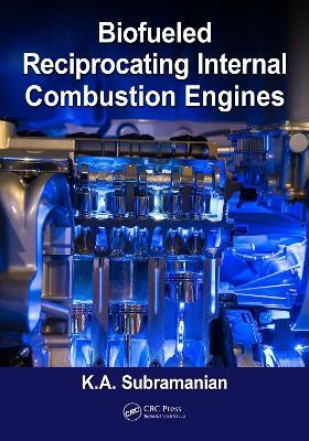 Biofueled Reciprocating Internal Combustion Engines(English, Electronic book text, Subramanian K.A.)