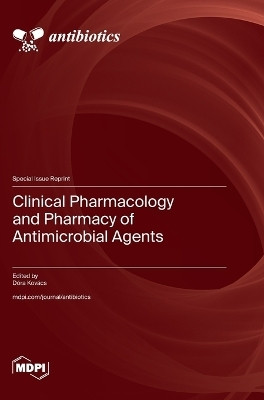 Clinical Pharmacology and Pharmacy of Antimicrobial Agents(English, Hardcover, unknown)