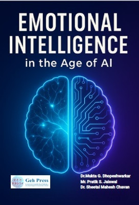 Emotional Intelligence in the Age of AI(Paperback, Dr. Mukta G. Dhopeshwarkar, Mr. Pratik S. Jaiswal, Dr. Sheetal Mahesh Chavan)