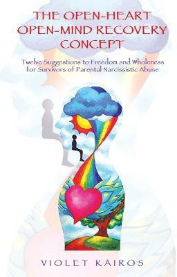 The Open-Heart Open-Mind Recovery Concept(English, Paperback, Kairos Violet)