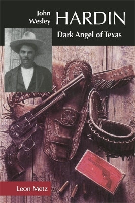 John Wesley Hardin(English, Paperback, Metz Leon C.)
