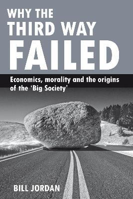 Why the Third Way failed(English, Paperback, Jordan Bill)