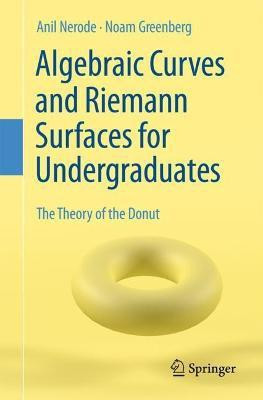 Algebraic Curves and Riemann Surfaces for Undergraduates(English, Paperback, Nerode Anil)