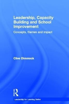 Leadership, Capacity Building and School Improvement(English, Hardcover, Dimmock Clive)