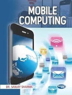 MOBILE
COMPUTING(Paperback, Dr. Sanjay Sharma)