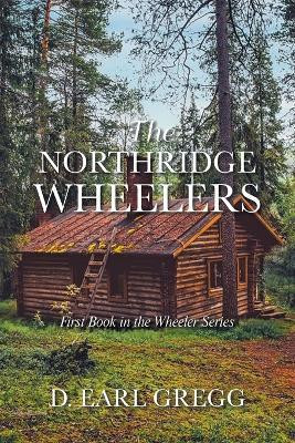 The Northridge Wheelers(English, Paperback, Gregg D Earl)