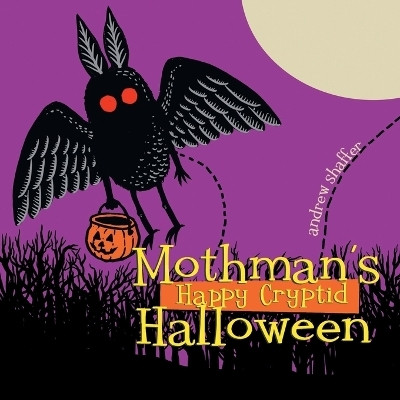 Mothman's Happy Cryptid Halloween(English, Paperback, Shaffer Andrew)