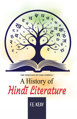 A History of Hindi Literature(Hardcover, F.E. Keay)