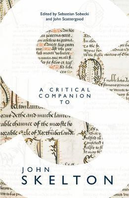 A Critical Companion to John Skelton(English, Hardcover, unknown)
