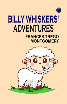 Billy Whiskers' Adventures(Paperback, Frances Trego Montgomery)