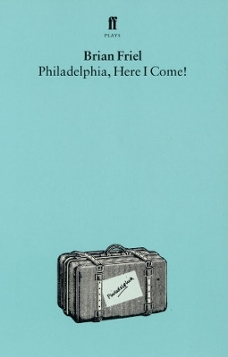 Philadelphia, Here I Come(English, Electronic book text, Friel Brian)