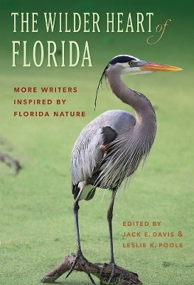 The Wilder Heart of Florida(English, Paperback, Poole Leslie K.)