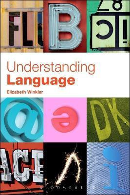 Understanding Language(English, Electronic book text, Winkler Elizabeth Grace Dr.)