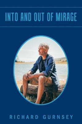 Into and out of Mirage(English, Paperback, Gurnsey Richard)