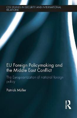 EU Foreign Policymaking and the Middle East Conflict(English, Paperback, Mueller Patrick)