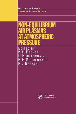 Non-Equilibrium Air Plasmas at Atmospheric Pressure(English, Paperback, unknown)