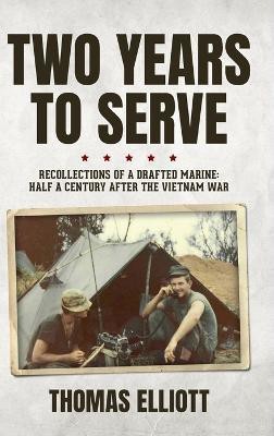 Two Years to Serve(English, Hardcover, Elliott Thomas)