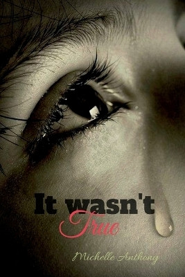 It Wasn't True(English, Paperback, Michelle Anthony)