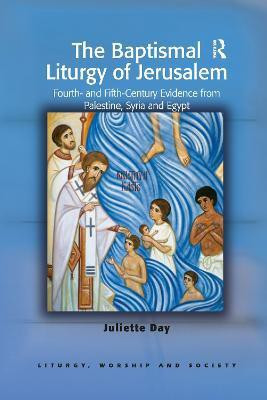 The Baptismal Liturgy of Jerusalem(English, Paperback, Day Juliette)