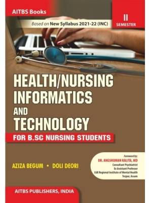 HEALTH/NURSING INFORMATICS AND TECHNOLOGY for B.Sc Nursing Students(Paperback, AZIZA BEGUM, DOLI DEORI)