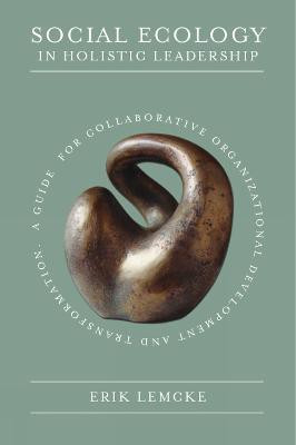 Social Ecology in Holistic Leadership(English, Hardcover, Lemcke Erik)