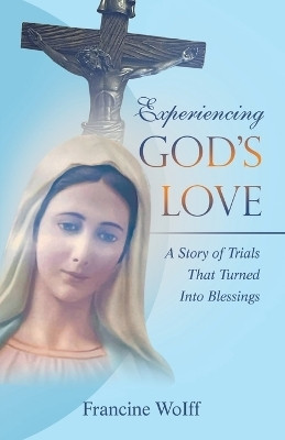 Experiencing God's Love(English, Paperback, Wolff Francine)
