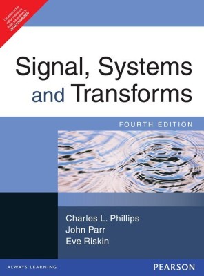 Signals, Systems, and Transforms(English, Paperback, Phillips Charles L.)