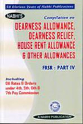 Compilation on Dearness Allowance Dearness Relief House Rent Allowance and Other Allowances as Per 7th Pay Commission Orders FRSR Part IV(Paperback, Nabhi Board of Editors)