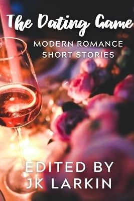 The Dating Game-Modern Romance Short Stories(English, Paperback, unknown)