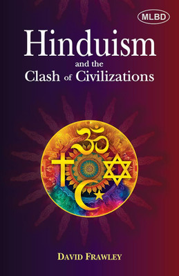 Hinduism and the Clash of Civilizations(Hardcover, David Frawley)