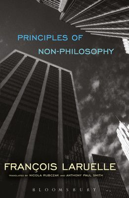 Principles of Non-Philosophy(English, Paperback, Laruelle Francois Professor)