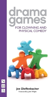 Drama Games for Clowning and Physical Comedy(English, Paperback, Dieffenbacher Joe)