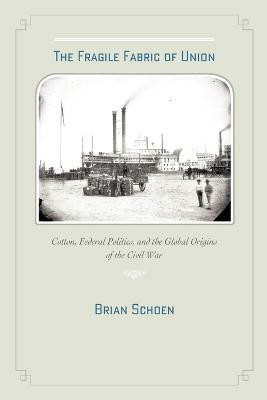 The Fragile Fabric of Union(English, Paperback, Schoen Brian D.)