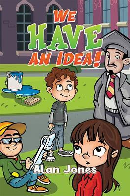 We Have an Idea!(English, Paperback, Jones Alan)
