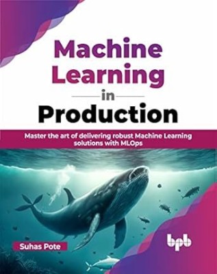 Machine Learning in Production(Paperback, Kelleher)