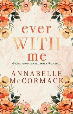 Ever With Me(English, Paperback, McCormack)