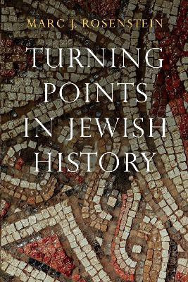 Turning Points in Jewish History(English, Electronic book text, Rosenstein Marc J.)