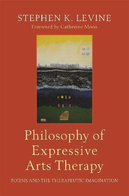 Philosophy of Expressive Arts Therapy(English, Electronic book text, Levine Stephen K.)