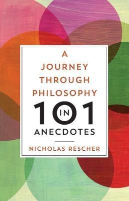 Journey through Philosophy in 101 Anecdotes, A(English, Paperback, Rescher Nicholas)