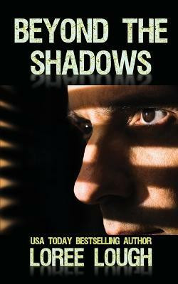 Beyond the Shadows(English, Paperback, Lough Loree)