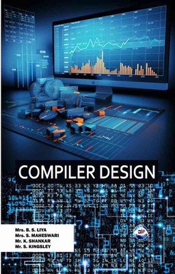 Compiler Design(Paperback, Mrs. B. S. Liya Mrs. S. Maheswari Mr. K. Shankar Mr. S. Kingsley)