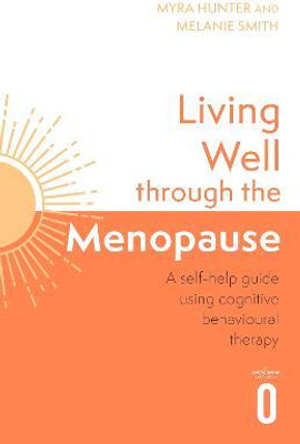 Living Well Through The Menopause(English, Paperback, Hunter Myra)